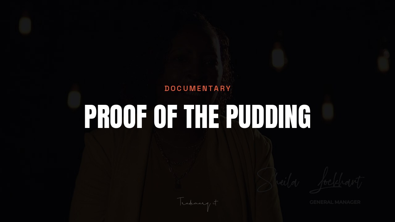 Proof of the Pudding documentary